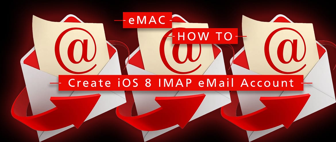 How To: Create An iOS 8 IMAP Mail Account